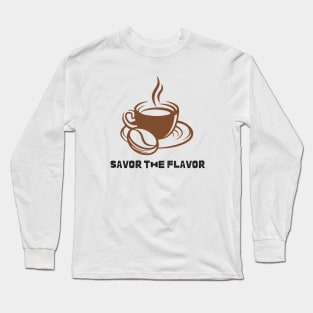savor the flavor Long Sleeve T-Shirt
